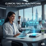 Clinical SAS in Healthcare: A Revolutionary Tool for Medical Coders