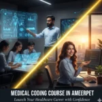 Medical Coding Course in Ameerpet: Launch Your Healthcare Career with Confidence